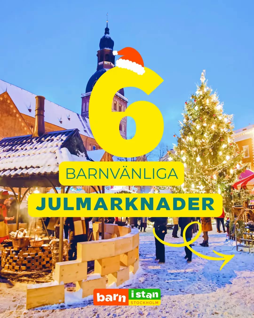 Barn i Stan AB — 6 barnvänliga julmarknader